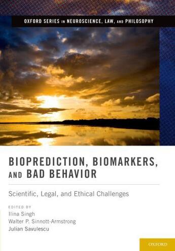 Couverture du livre « Bioprediction, Biomarkers, and Bad Behavior: Scientific, Legal, and Et » de Ilina Singh aux éditions Oxford University Press Usa