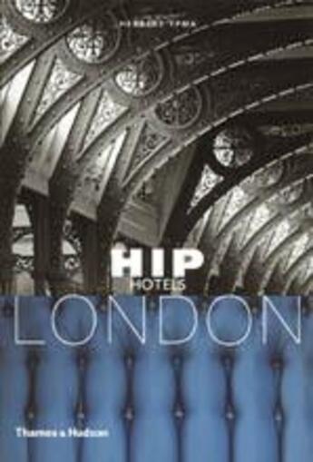 Couverture du livre « Hip hotels london » de Ypma aux éditions Thames & Hudson