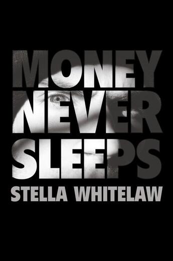 Couverture du livre « Money Never Sleeps » de Whitelaw Stella aux éditions Hale Robert Digital