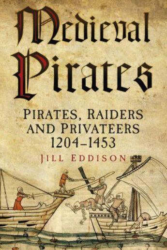 Couverture du livre « Medieval Pirates » de Eddison Jill aux éditions History Press Digital