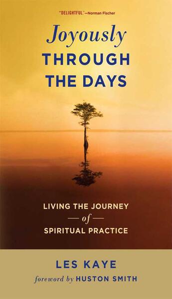 Couverture du livre « Joyously Through the Days » de Kaye Les aux éditions Wisdom Publications