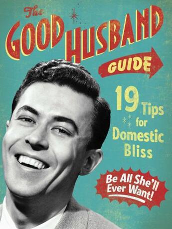 Couverture du livre « The Good Husband Guide » de Ladies' Homemaker Monthly Tony aux éditions Cider Mill Press