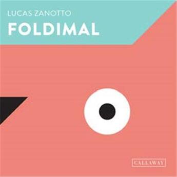 Couverture du livre « Foldimal » de Lucas Zanotto aux éditions Thames & Hudson