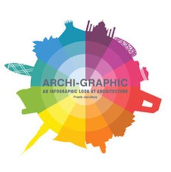 Couverture du livre « Archi-graphic: an infographic look at architecture » de Jacobus Frank aux éditions Laurence King