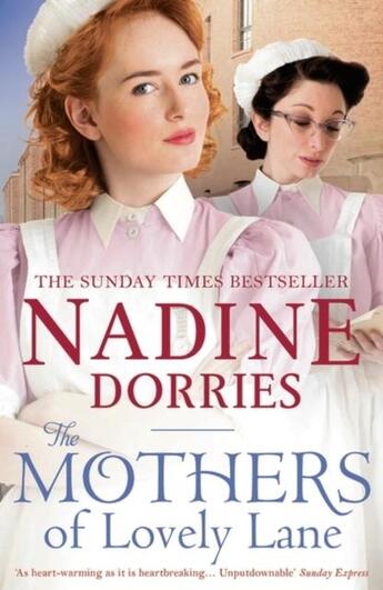 Couverture du livre « THE MOTHERS OF LOVELY LANE - LOVELY LANE » de Nadine Dorries aux éditions Head Of Zeus