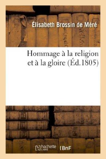 Couverture du livre « Hommage a la religion et a la gloire » de Mere E B. aux éditions Hachette Bnf