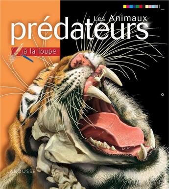 Couverture du livre « Les animaux prédateurs » de  aux éditions Larousse