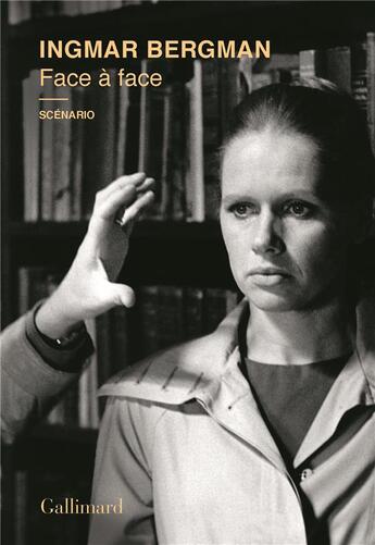 Couverture du livre « Face a face » de Ingmar Bergman aux éditions Gallimard