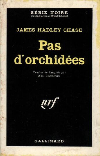 Couverture du livre « Pas d'orchidees » de James Hadley Chase aux éditions Gallimard