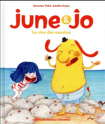 Couverture du livre « June et Jo : le rire des oursins » de Amelie Graux et Severine Vidal aux éditions Gallimard Jeunesse Giboulees