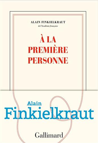 Couverture du livre « À la première personne » de Alain Finkielkraut aux éditions Gallimard