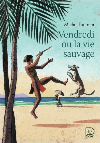 Couverture du livre « Vendredi ou La Vie sauvage » de Michel Tournier aux éditions Flammarion Jeunesse