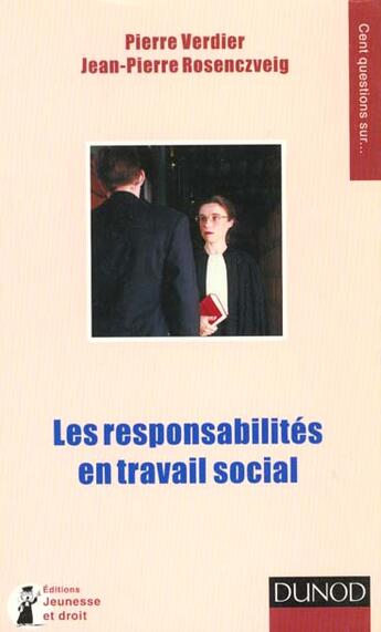 Couverture du livre « Les responsabilites en travail social » de Pierre Verdier aux éditions Jeunesse Et Droit