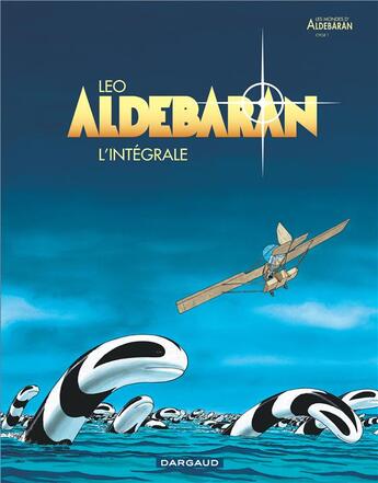 Couverture du livre « Aldebaran : Intégrale t.1 à t.5 » de Leo aux éditions Dargaud