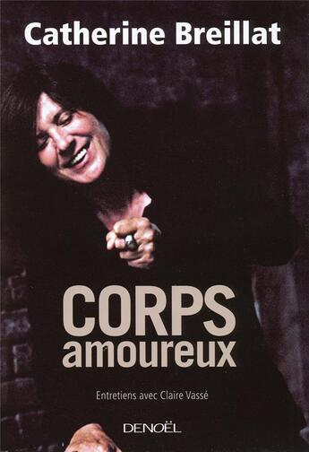 Couverture du livre « Corps amoureux » de Catherine Breillat aux éditions Denoel