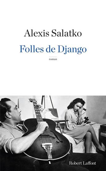 Couverture du livre « Folles de Django » de Alexis Salatko aux éditions Robert Laffont
