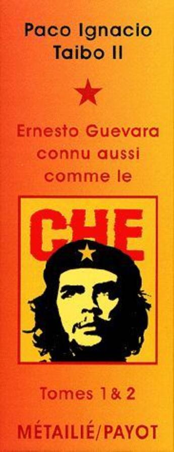 Couverture du livre « Coffret le Che » de Paco Ignacio Taibo Ii aux éditions Payot