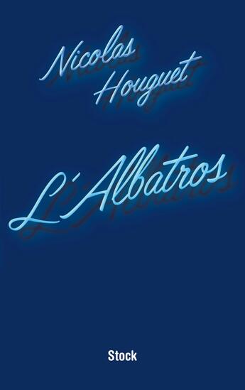 Couverture du livre « L'albatros » de Nicolas Houguet aux éditions Stock