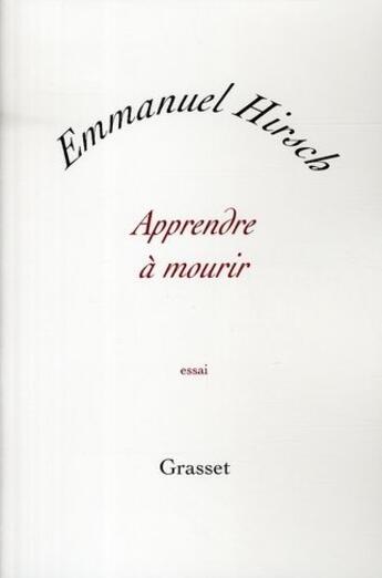 Couverture du livre « Apprendre à mourir » de Hirsch-E aux éditions Grasset