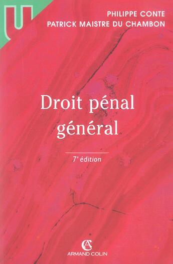 Couverture du livre « Droit Penal General » de Philippe Conte et Maistre Du Chambon aux éditions Armand Colin