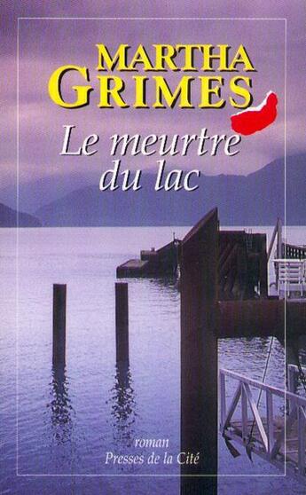 Couverture du livre « Le meurtre du lac » de Martha Grimes aux éditions Presses De La Cite