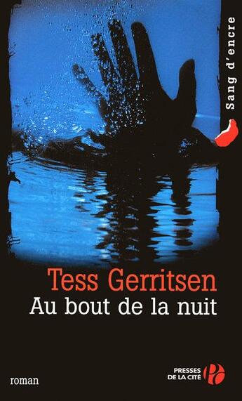 Couverture du livre « Au bout de la nuit » de Tess Gerritsen aux éditions Presses De La Cite