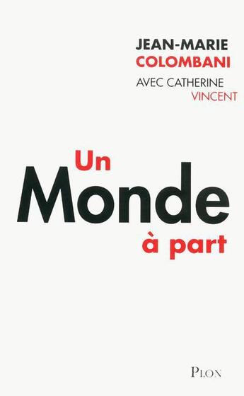 Couverture du livre « Un monde à part » de Jean-Marie Colombani aux éditions Plon