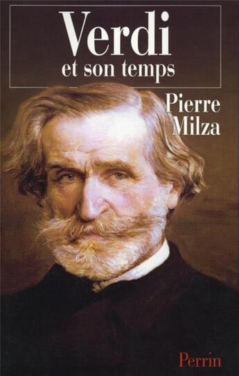 Couverture du livre « Verdi et son temps » de Pierre Milza aux éditions Perrin