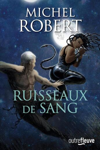 Couverture du livre « L'agent des ombres Tome 9 : ruisseaux de sang » de Michel Robert aux éditions Fleuve Editions