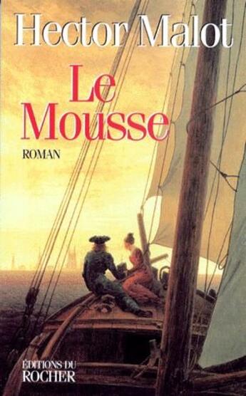 Couverture du livre « Le mousse » de Malot/Pincet aux éditions Rocher