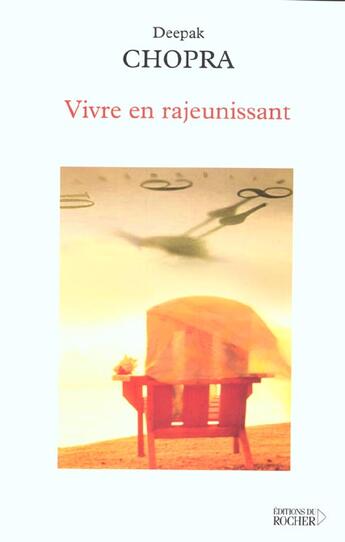 Couverture du livre « Vivre en rajeunissant » de Deepak Chopra et David Simon aux éditions Rocher