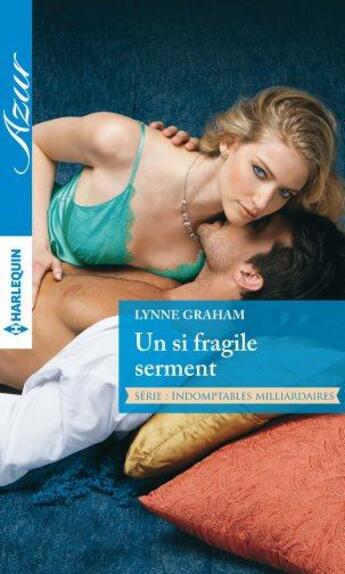 Couverture du livre « Un si fragile serment » de Lynne Graham aux éditions Harlequin