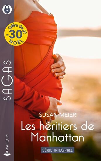 Couverture du livre « Les héritiers de Manhattan Tomes 1 à 3 : Le fruit d'une liaison new-yorkaise ; Noces à Manhattan ; Surprise pour une héritière » de Susan Meier aux éditions Harlequin