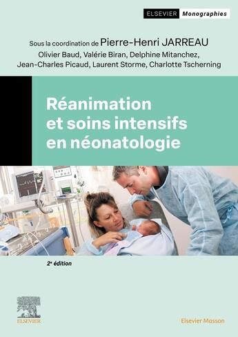 Couverture du livre « Réanimation et soins intensifs en néonatologie (2e édition) » de Pierre-Henri Jarreau et Collectif aux éditions Elsevier-masson