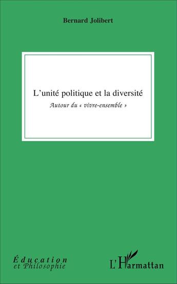 Couverture du livre « L'unité politique et la diversité : Autour du 