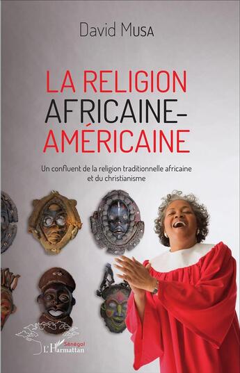 Couverture du livre « La religion africaine-américaine ; un confluent de la religion africaine et du christianisme » de David Musa aux éditions L'harmattan