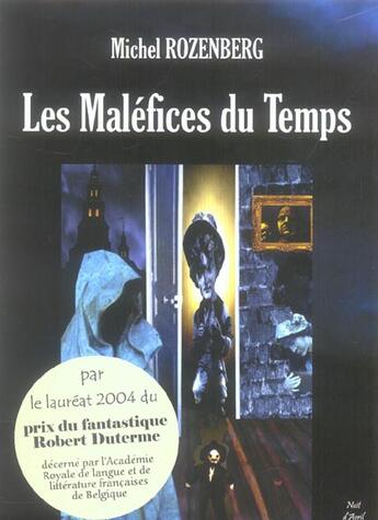 Couverture du livre « Les malefices du temps » de Michel Rozenberg aux éditions Nuit D'avril