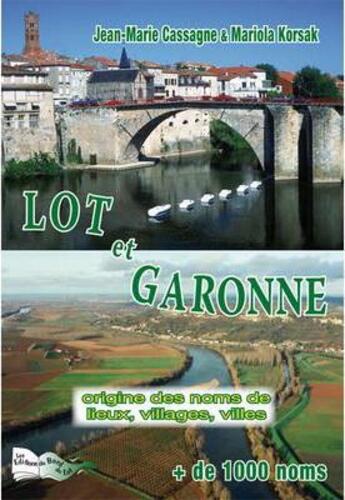 Couverture du livre « Origine des noms de lieux Lot-et-Garonne » de Cassagne-Korsak aux éditions Bord Du Lot