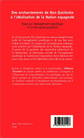 Couverture du livre « Des enchantements de don Quichotte à l'idéalisation de la nation espagnole ; essai sur l'aveuglementpsychique et le lien social psychosé » de Clement Tournier aux éditions L'harmattan