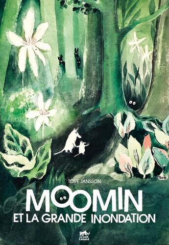 Couverture du livre « Les aventures de Moomin : Moomin et la grande inondation » de Jansson Tove aux éditions Petit Lezard