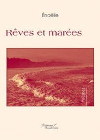 Couverture du livre « Rêves et marées » de Enaelle aux éditions Baudelaire