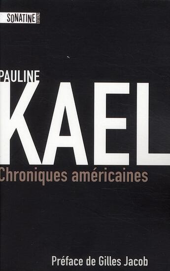 Couverture du livre « Chroniques américaines » de Pauline Kael aux éditions Sonatine