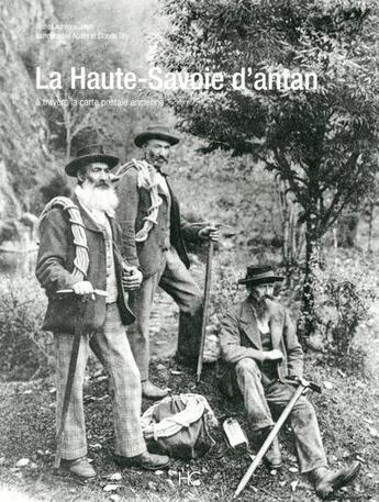 Couverture du livre « La Haute-Savoie d'antan : la haute-Savoie à travers la carte postale ancienne » de Laurence Janin aux éditions Herve Chopin