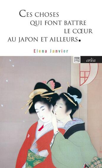 Couverture du livre « Ces choses qui font battre le coeur » de Elena Janvier aux éditions Arlea