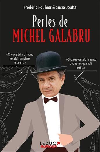 Couverture du livre « Perles de Michel Galabru » de Frederic Pouhier et Susie Jouffa aux éditions Leduc Humour