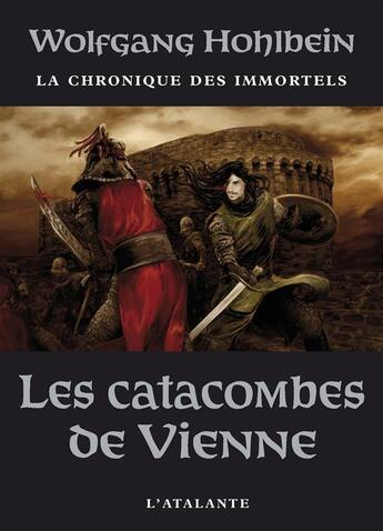 Couverture du livre « Les catacombes de Vienne » de Wolfgang Hohlbein aux éditions L'atalante