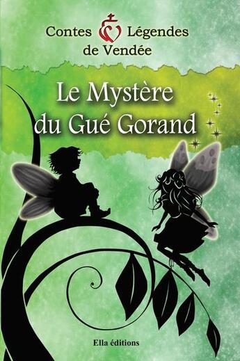 Couverture du livre « Le mystère du Gué Gorand » de Didier Giroud-Piffoz aux éditions Ella Editions