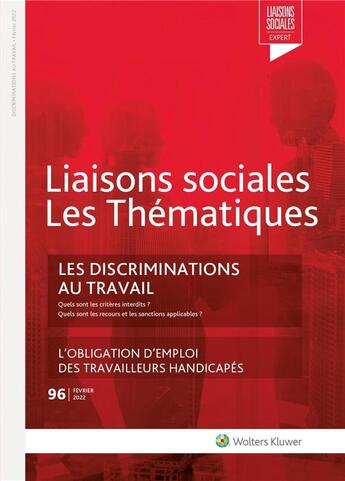 Couverture du livre « Liaisons sociales ; les thématiques t.96 ; les discriminations au travail : l'obligation d'emploi des travailleurs handicapés » de Sandra Limou et Florence Lefrancois et Amini Farah Nassiri aux éditions Liaisons