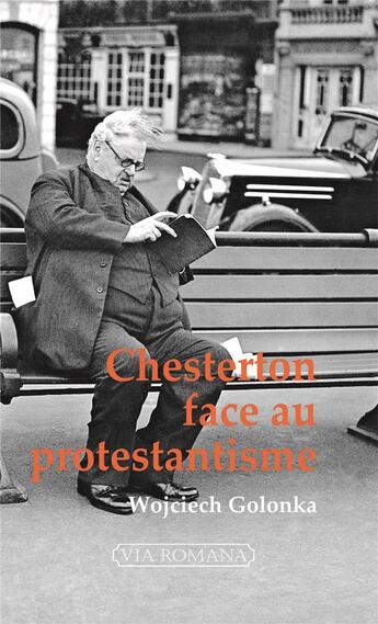 Couverture du livre « Chesterton face au protestantisme » de Wojciech Golonka aux éditions Via Romana