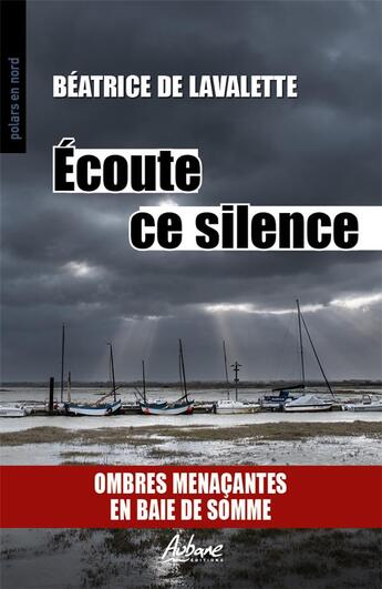 Couverture du livre « Écoute ce silence » de Beatrice De Lavalette aux éditions Aubane